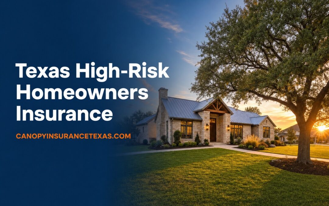 Texas High-Risk Homeowners Insurance