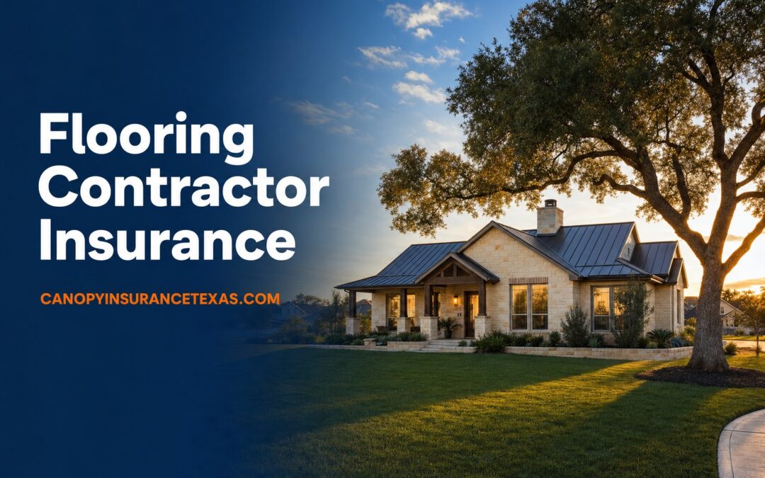 Flooring Contractor Insurance in Texas