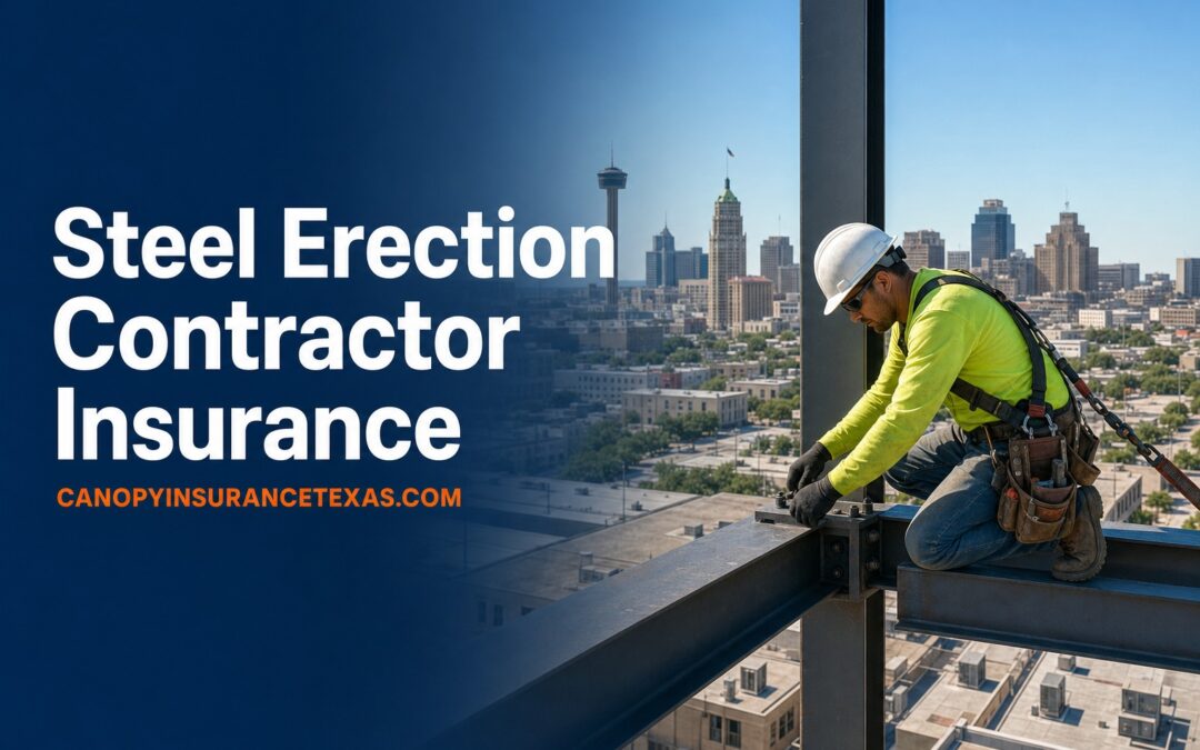 Steel Erection Contractor Insurance in Texas