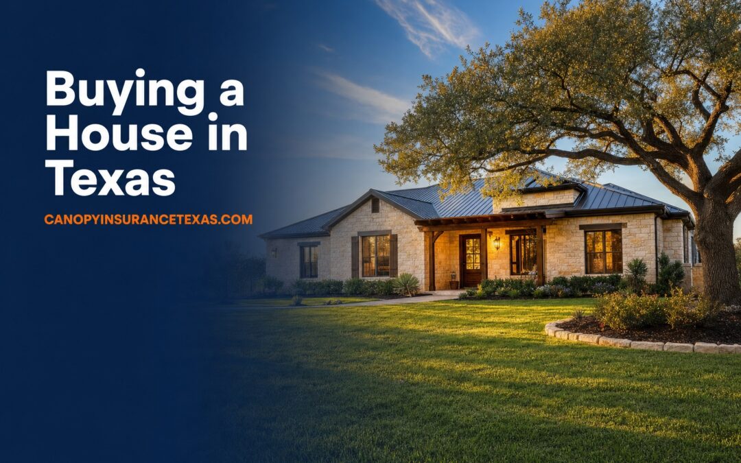 Buying a House in Texas: Insurance You Need Before Closing